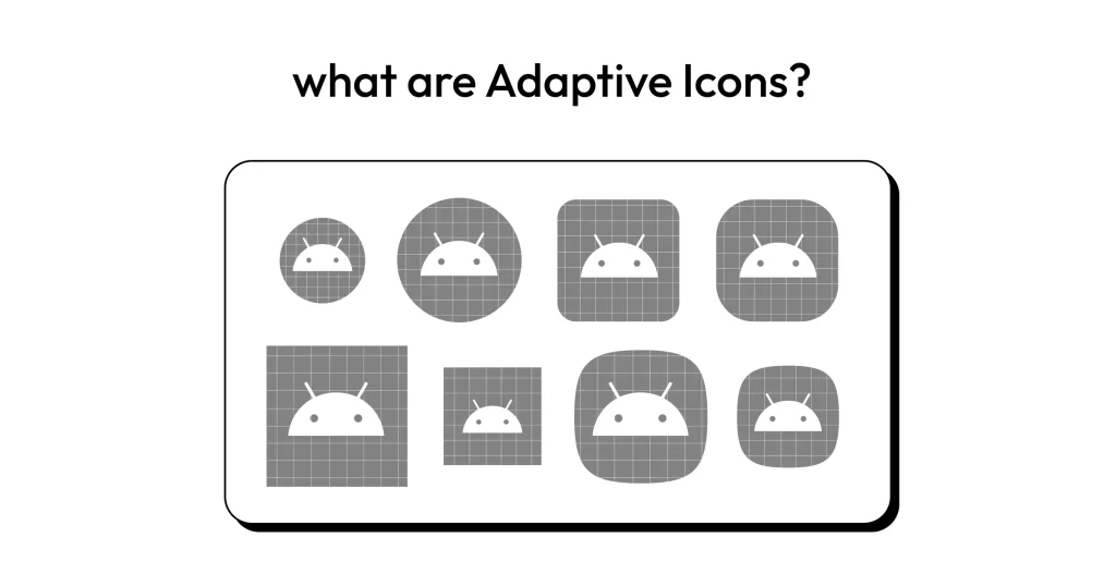 What are Adaptive icons